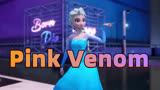 冰雪奇缘MMD：艾莎女王的《Pink Venom》