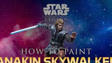 【Sorastro's Painting】星球大战：军团绘画指南第20集：Anakin Skywalker