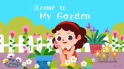 welcome to my garden,幼儿英语分级阅读儿童动画片大全儿童教育爱奇艺