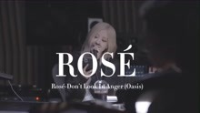 ROSÉ-Don’t Look Back In Anger(Oasis) 生日福利1 ＃BLACKPINK