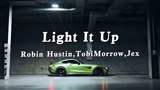 今日推荐Robin Hustin—Light It Up欧美顶级电音 感受速度与激情