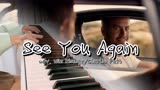 钢琴《see you again》|《速度与激情》催泪回忆杀，致敬保罗沃克