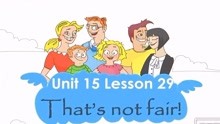 念英语青少年版A1 Unit 15 That s not fair