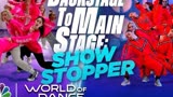 【街舞，真帅气】 Show Stopper Backstage to Main Stage The Qualifiers World of Dance 2020