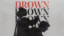 《Drown》Martin Garrix&Clinton Kane