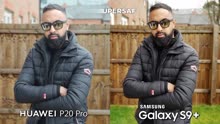 Huawei P20 Pro vs Samsung Galaxy S9 Plus Camera Test Compar